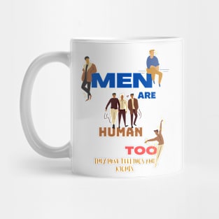 men are human too Mug